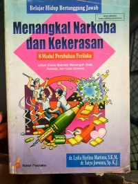 Image of Menangkal Narkoba Dan Kekerasan :8 Modul Prilaku untuk Siswa Sekolah Menengah Atas, Remaja, dan Usia Dewasa
