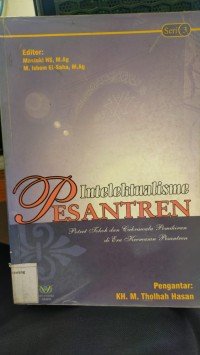Image of Intelektualisme pesantren : potret tokoh dan cakrawala pemikiran di era pertumbuhan pesantren