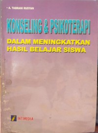 Image of KONSELING & PSIKOTERAPI : Dalam Meningkatkan Hasil Belajar Siswa