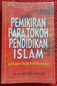 Image of PEMIKIRAN PARA TOKOH PENDIDIKAN ISLAM : SERI KAJIAN FILSAFAT PENDIDIKAN ISLAM