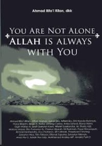 Image of You Are Not Alone : ALLAH IS ALWAYS WITH YOU